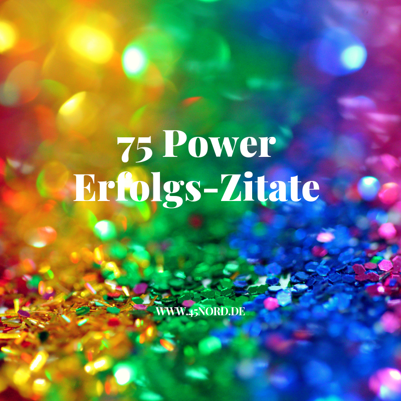 75 Power Erfolgs-Zitate 2